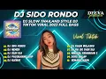 Download Lagu DJ Sido Rondo Style Slow Bass Angklung X Jaranan Dor Full Album | DJ TIKTOK VIRAL PARGOY