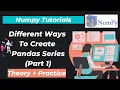 2 Different ways to create Pandas Series Using List Tuple Dictionary Numpy Scalar Value
