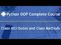 Class Attributes and Class Methods Python OOP Complete Course Part 5 1