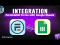 Integrating Formidable Forms with Google Sheets Step-by-Step Tutorial Bit Integrations