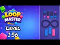 Loop Master Level 156 Walkthrough