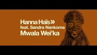 hanna hais u0026 sandra nankoma mwala weika enoo napa remix 