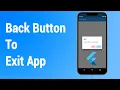 Flutter Tutorial For Beginners - Back Button Pressed To Exit App