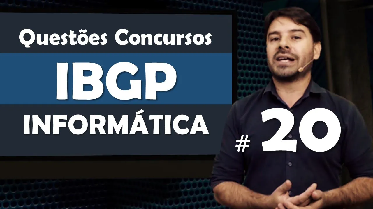 IBGP Questões de Informática para Concursos - Questão 20