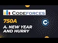 750A Newyear and Hurry codeforces problem in c codeforces explanations 2023