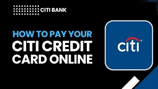 Pay Your Citi Credit Card Online 2026 Guide How to Pay Citi Bill