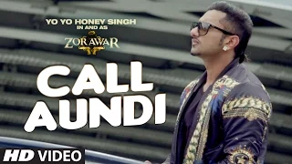 Call Aundi Song ZORAWAR Yo Yo Honey Singh T-Series