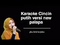 Download Lagu Karoke cincin putih+lirik berjalan versi palapa - Nazia marwiana
