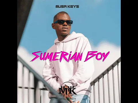 Download MP3 sumerian Boy🔥🔥Musa key