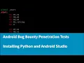 A Complete Guide to Android Bug Bounty Penetration Testing - Installing Android Studio and Python