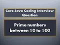 Core Java Coding Interview Questions - 2 Prime numbers between 10 to 100