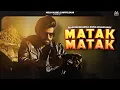 Download Lagu Matak Matak Song - Masoom Sharma | Shiva Chaudhary | New Haryanvi Song 2025 | Masoom Sharma New Song