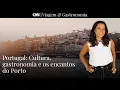 Portugal Cultura gastronomia e os encantos do Porto I CNN Viagem Gastronomia