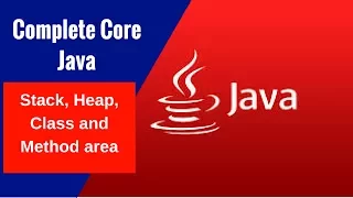 Complete Core Java - Stack Heap Class and Method area