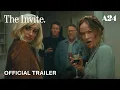 The Invite Trailer A24