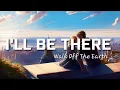 Download Lagu I'll Be There - Walk Off The Earth