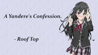 A Yandere’s Confession. [Roleplay] [Voice Acting] [ASMR?]
