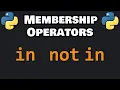 Learn Python MEMBERSHIP OPERATORS in 8 minutes