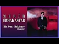 Merih Ermakastar - Hiç Özür Bekleme (Remix)