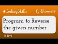 Program to Reverse the given number in Java Coding Skills