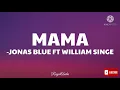 Mama - Jonas Blue (Feat. William Singe) (Audio)