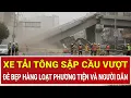 Lagu Bản tin thời sự chiều 19/12: Xe tải tông sập cầu vượt, đè bẹp hàng loạt phương tiện và người dân