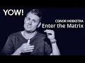 Enter the Matrix Conor Hoekstra YOW 2025