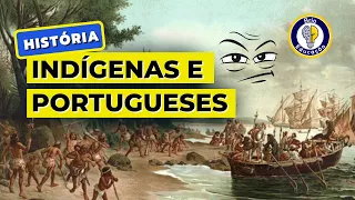 História: Primeiros Contatos entre os Indígenas e Portugueses | Brio Educação