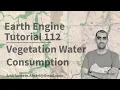 Google Earth Engine Tutorial-112 Vegetation Water Consumption using Python API Xee