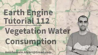 Google Earth Engine Tutorial-112 Vegetation Water Consumption using Python API Xee