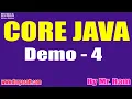 CORE JAVA tutorials Demo - 4 by Mr Ram On 28-05-2021 7PM IST