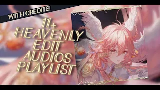 ~ ⟡ Heavenly edit audios playlist that make you feel like in Heaven ⟡ ~ {Check desc for infos}