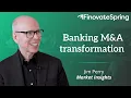 The Nnew M A landscape banks credit unions fintechs crossing lanes