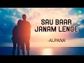 Download Lagu Sau Baar Janam Lenge | Alpana | Hindi Cover Song | Saregama Open Stage