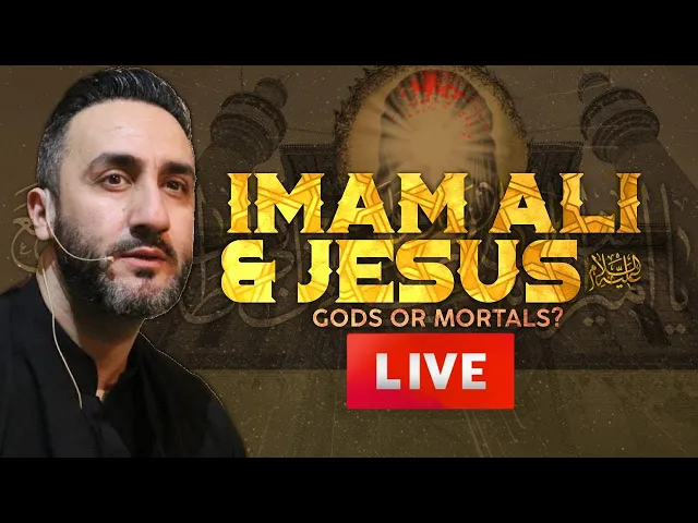 ⁣18. Imam Ali (as) & Prophet Jesus (as): Gods or Mortals? | Dr. Sayed Ammar Nakshawani | Ramadan 2022
