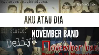 aku atau dia november band