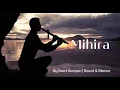 Download Lagu Mihira (Official video) | Native flute, sunpan \u0026 amazing nature