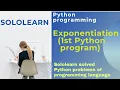 Exponentiation 1st python3 problem solution python core project answer sololearn free courses