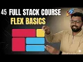 45 CSS Flexbox Basics Explained Full Stack Web Development Course 2025 Zero to Advance