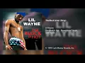 Lil Wayne - Tha Block Is Hot (Dirty)