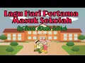LAGU PERTAMA MASUK SEKOLAH II LAGU PAUD TAHUN AJARAN BARU II LAGU SEKOLAH