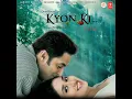 KYON KI ITNA PYAR (VERSION II)