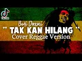 Download Lagu TAK KAN HILANG - Budi Doremi ( Cover Reggae Version + Lirik )
