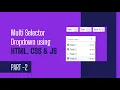 Multi Selector Dropdown in under 10 minutes