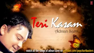 Download Mahiya Full (Audio) Song Teri Kasam | Adnan Sami Hit Album Songs MP3