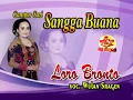 Download Lagu Sangga Buana - Loro Bronto