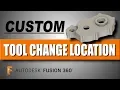 Fusion 360 Post Processor Tutorial Custom Tool Change Location FF127