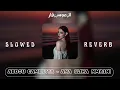 Abdou Gambetta - Ana 3liha Nma3ni حاسـبيني نغنـي  ( SLOWED + REVERB )