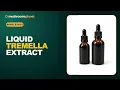 Liquid Tremella Extract Wholesale Supplier
