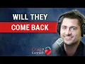 Download Lagu Will They Come Back?